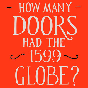 How Many Doors Had the 1599 Globe?