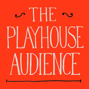 The Playhouse Audience