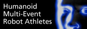 Humanoid Multi-Event Robot Athletes